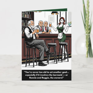 Funny 'You're Never Too Old' card