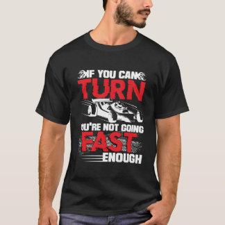 Funny Youre Not Going Fast Enough Drag Racing Race T-Shirt