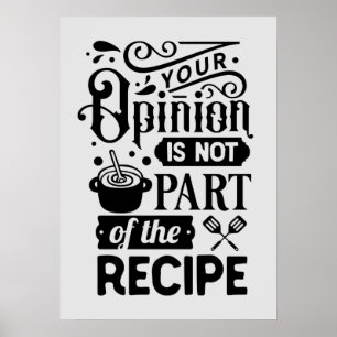 funny you're opinion isn't part of the recipe poster