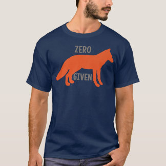 Funny Zero Fox Given Pun for Fox or Animal Lovers T-Shirt