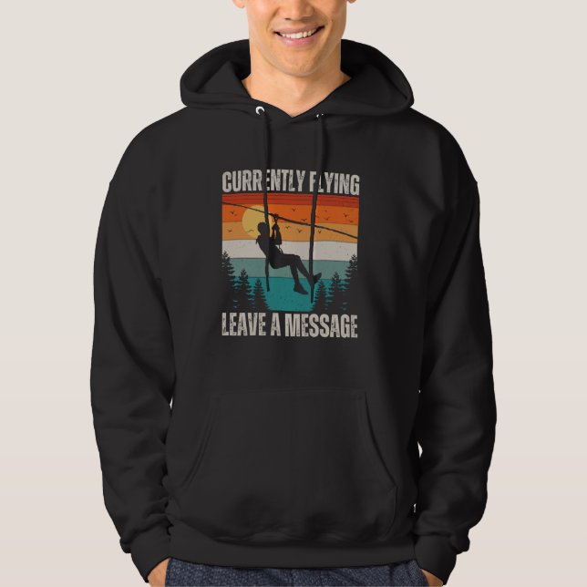 Funny Zipline, Currently Flying Leave A Message Zi Hoodie (Front)