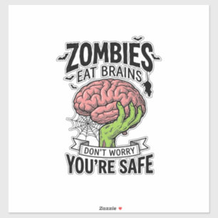 Funny Zombie Eat Brains You’re Safe Halloween Desi