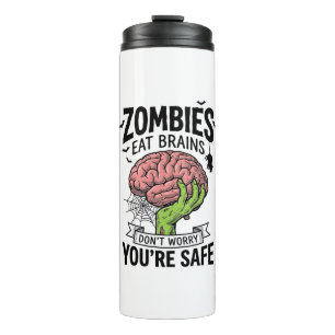 Funny Zombie Eat Brains You’re Safe Halloween Desi Thermal Tumbler