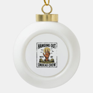 Funny Zombie Shirt for Horror Fans Vintage Undead Ceramic Ball Christmas Ornament
