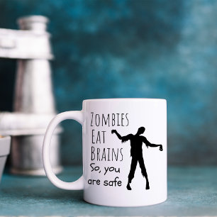 Funny Zombies Eat Brains Coffee Mug