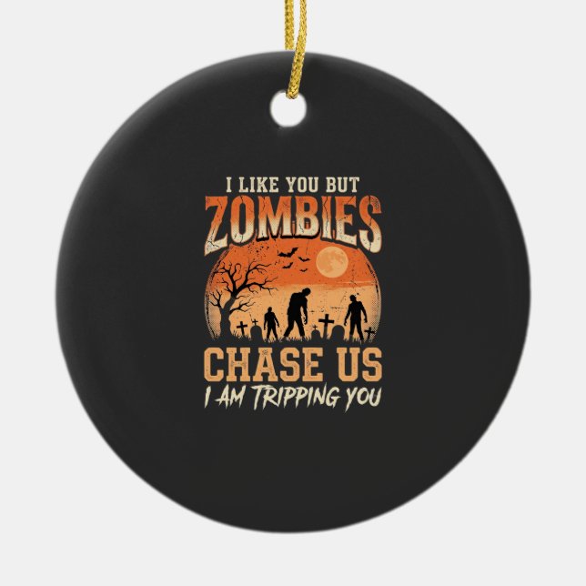 Funny Zombies Halloween Chase Us Design Ceramic Ornament (Front)
