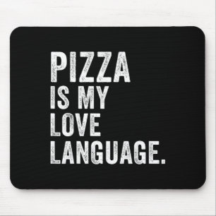 Funny Zza Is My Love Language, Funny Anti Valentin Mouse Pad