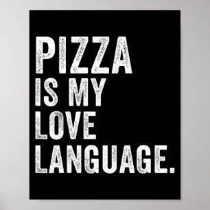 Funny Zza Is My Love Language, Funny Anti Valentin Poster