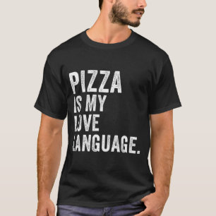 Funny Zza Is My Love Language, Funny Anti Valentin T-Shirt