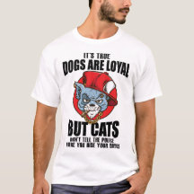 FunnyCatsVsDogsTShirt-DogsAreLoyalButCatsFunnyQuot