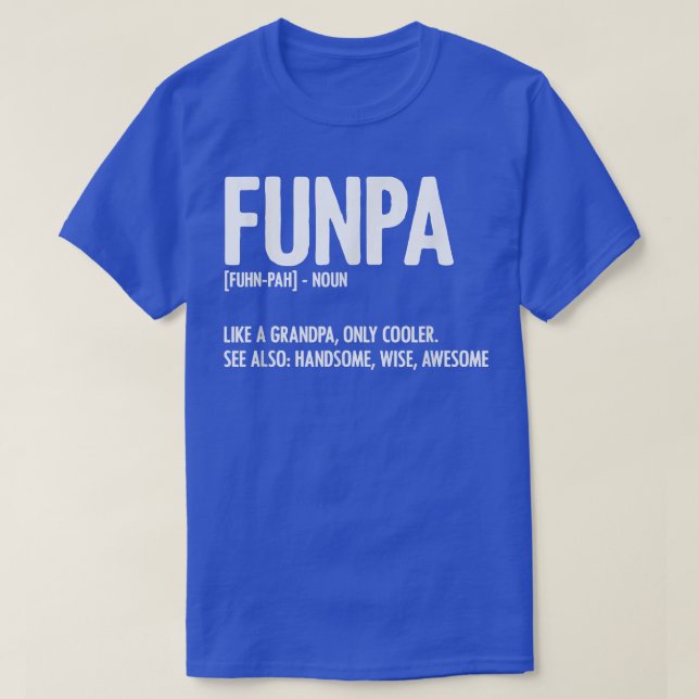 Funpa Definition Father's Day Grandpa Grandfather  T-Shirt (Design Front)