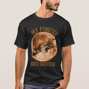 Funy English Pointer Dog Ride Shotgun Broom Moon H T-Shirt