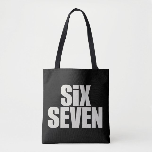 Funy Six Seven 6 7 Meme saying Tote Bag (Front)