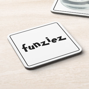 "Funziez" Slang Phrase Coaster