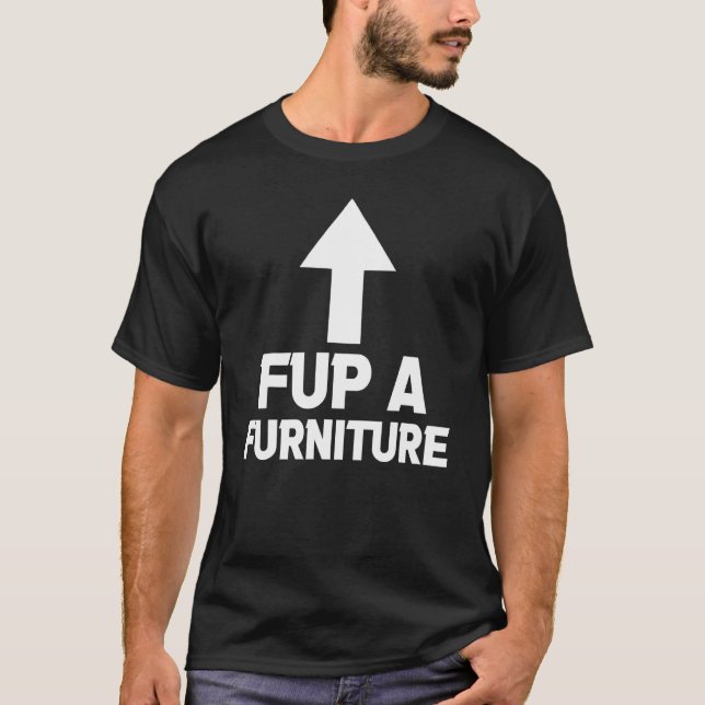 Fupa Furniture T-Shirt (Front)