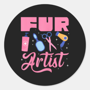 Fur Artist Dog Groomer Grooming Pet Puppy Care Gro Classic Round Sticker