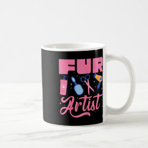 Fur Artist Dog Groomer Grooming Pet Puppy Care Gro Coffee Mug