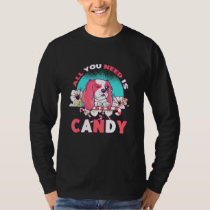 Fur Baby All You Need Is Candy Sweets Candy T-Shirt