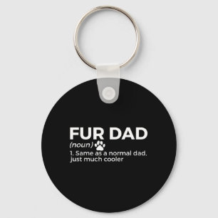 Fur Dad Definition Funny Dog Cat Lover Pet Dad Key Ring