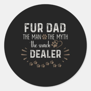 Fur Dad The Man The Myth The Snack Dealer Dog Fath Classic Round Sticker