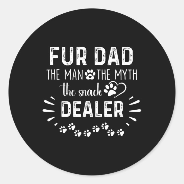 Fur Dad The Man The Myth The Snack Dealer Dog Fath Classic Round Sticker (Front)