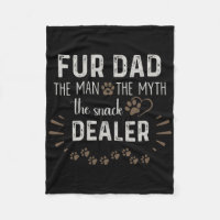 Fur Dad The Man The Myth The Snack Dealer Dog Fath