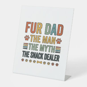 Fur Dad The Snack Dealer Vintage Dog Lover Shirt_1 Pedestal Sign