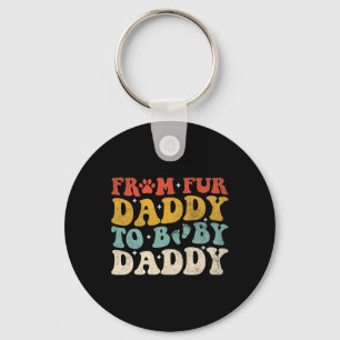 Fur Daddy To Baby Daddy Funny Fathers Day Gift Key Ring