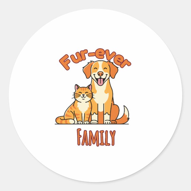 Fur‑ever Family – Funny Cat and Dog Lover Classic Round Sticker (Front)