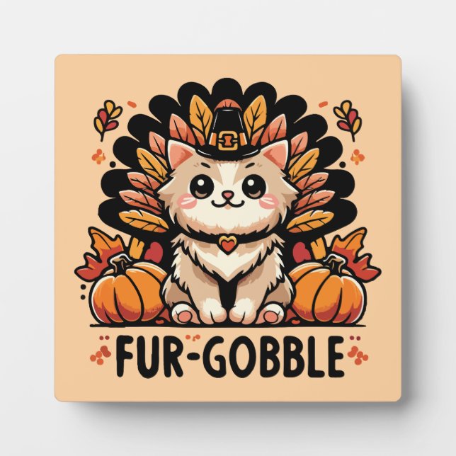 Fur-gobble - Cute Thanksgiving Cat  Plaque (Front)