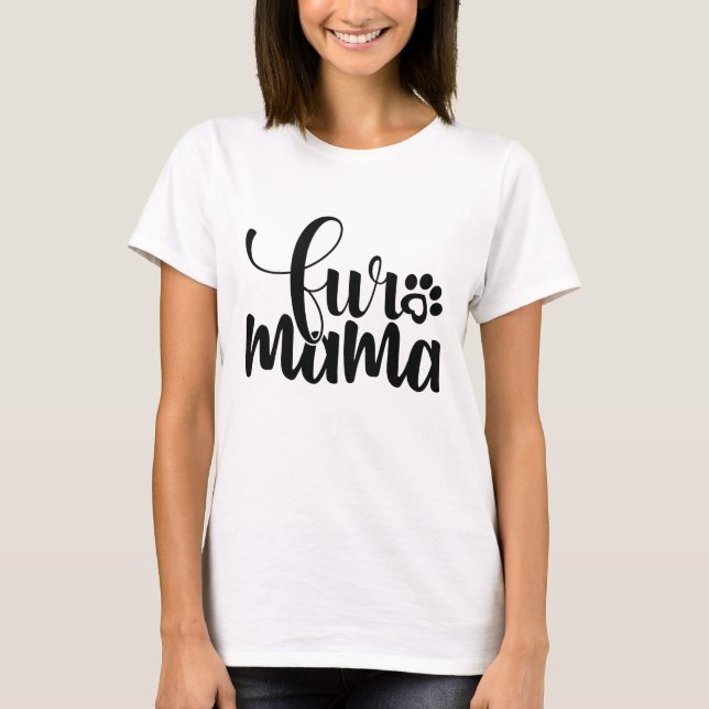 Fur mama T-Shirt (Front)