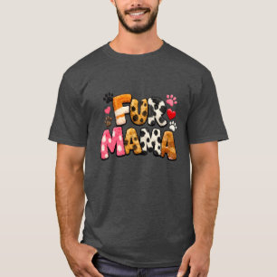Fur Mama T-Shirt Cute Pet Lover Gift Dog Mum