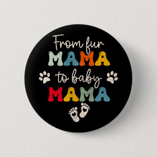 Fur Mama To Baby Mothers Day  6 Cm Round Badge
