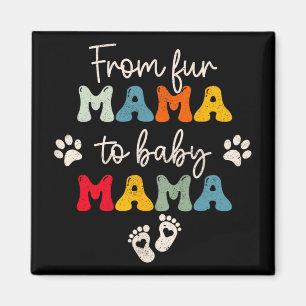 Fur Mama To Baby Mothers Day Magnet
