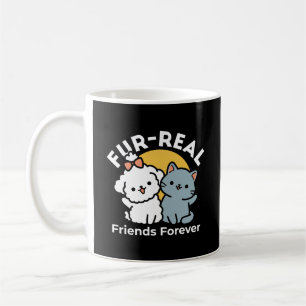 Fur-Real Friends Forever   Cute Cat & Dog Duo Coffee Mug