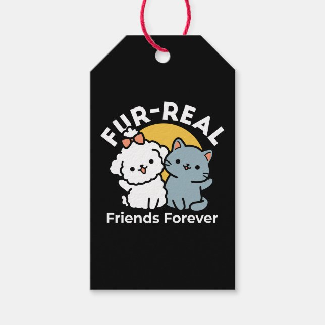 Fur-Real Friends Forever | Cute Cat & Dog Duo Gift Tags (Front)