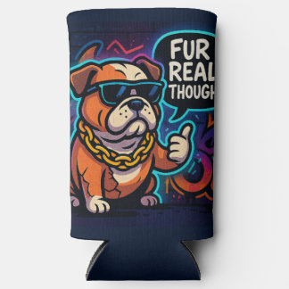 Fur Real Though Seltzer Can Cooler