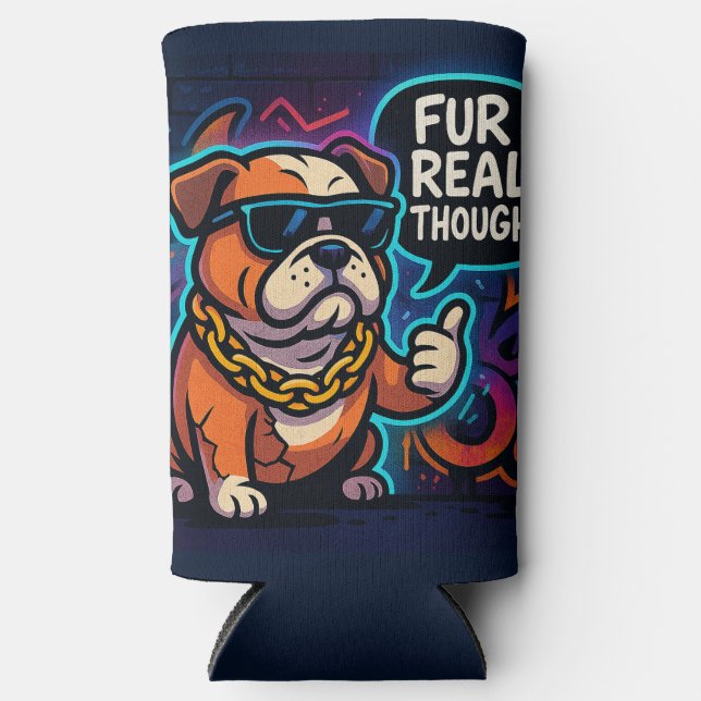 Fur Real Though Seltzer Can Cooler (Front)
