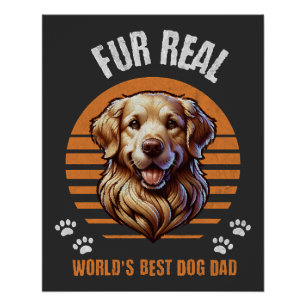 Fur Real � World�s Best Dog Dad Golden Retriever Poster