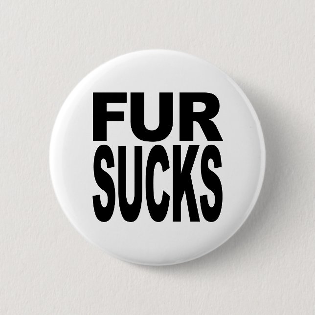 Fur Sucks 6 Cm Round Badge (Front)