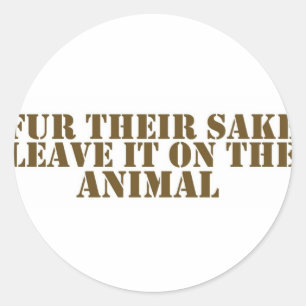 Fur their sake classic round sticker