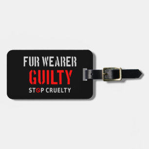 Fur wearer guilty luggage tag