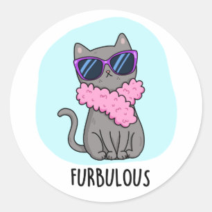 Furbulous Funny Elegant Cat Pun  Classic Round Sticker