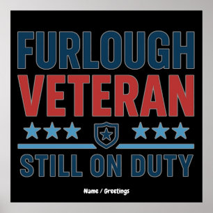 Furlough Veteran Still On Duty Patriotic Minimal  Poster