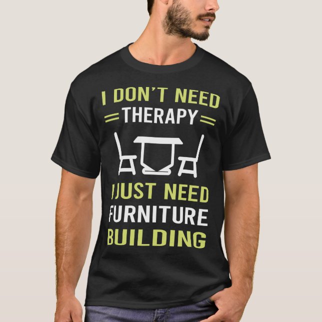 Furniture Building Builder Carpentry Carpenter T-Shirt (Front)