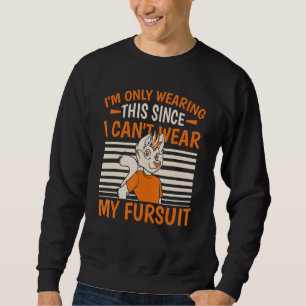 Furries Fursuit Cosplay Fursona  Furry Fandom Sweatshirt