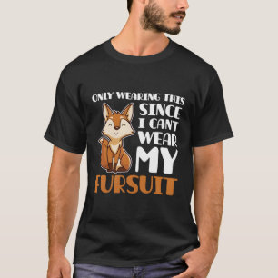 Furry Fandom Gift Furries Fursona Fursuit T-Shirt