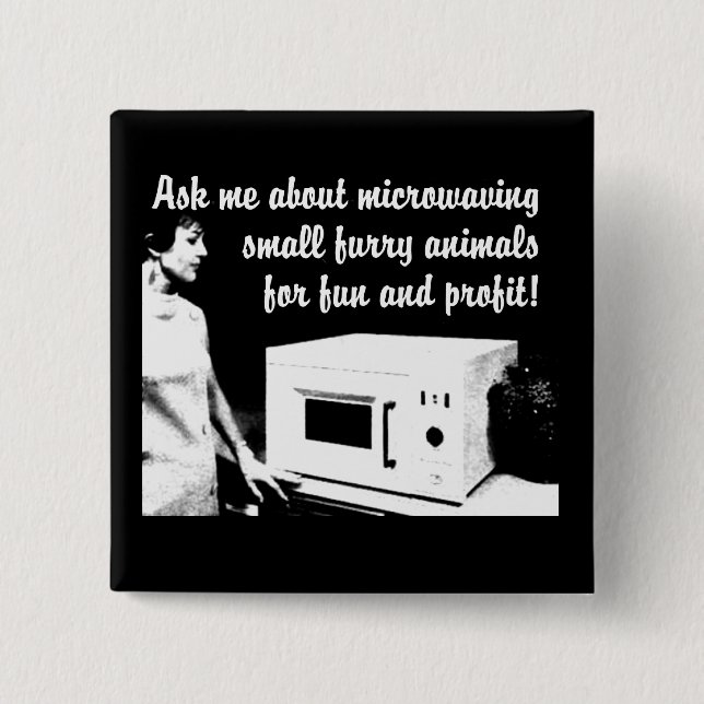 Furry Microwave Funny Button Badge Humour (Front)