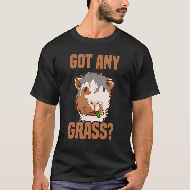 Furry Potato  Guinea Pig Got Any Grass 1 T-Shirt (Front)