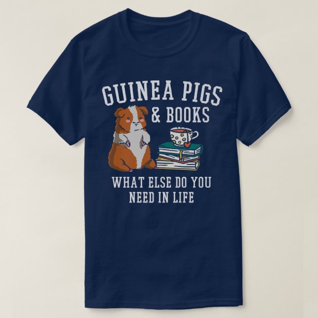 Furry Potato Guinea Pigs & Books What Else Do You  T-Shirt (Design Front)